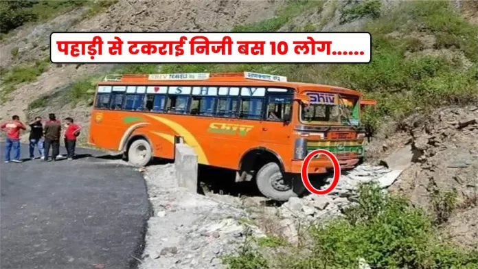 Private bus collided with a hill Dhakoli on Paonta Sahib-Shilai